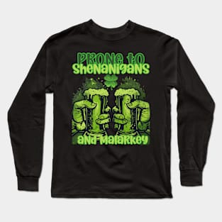 Prone to shenanigans and malarkey green beer Long Sleeve T-Shirt